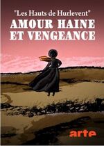 Les hauts de Hurlevent: amour, haine et vengeance