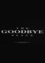 The Goodbye Place