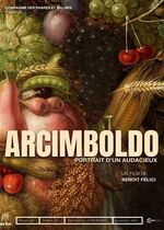 Arcimboldo, portrait dun audacieux