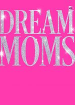 Dream Moms
