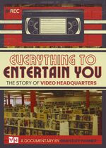 Everything to Entertain You: The Story of Video Headquarters