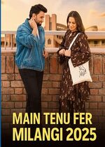 Main Tenu Phir Milangi