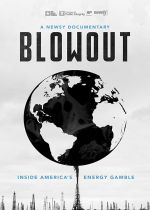 Blowout: Inside Americas Energy Gamble