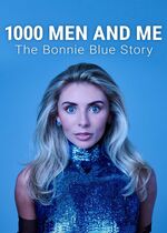 1000 Men and Me: The Bonnie Blue Story