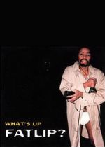 Whats Up Fatlip? (Video 2003)