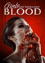 Girls Just Wanna Have Blood (Teenage Bloodsuckin' Bimbos)