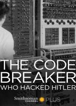 The Codebreaker Who Hacked Hitler