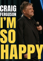 Craig Ferguson: Im So Happy