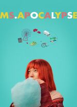 Ms. Apocalypse (Love at the End of the Century)