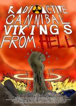 Radioactive Cannibal Vikings from Hell (Video 2007)