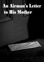 An Airmans Letter to His Mother
