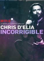 Chris DElia: Incorrigible