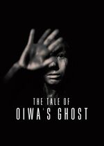 The Ghost Story of Oiwas Spirit (Kaidan Oiwa no borei)