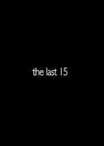 The Last 15