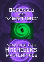 Obsessed with Vertigo  
