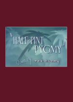 Half-Pint Pygmy