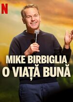Mike Birbiglia: The Good Life