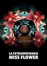 The Extraordinary Miss Flower
