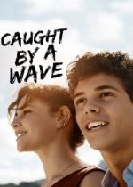 Caught by a Wave (Sulla Stessa Onda)