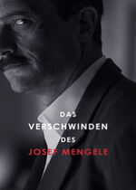 The Disappearance of Josef Mengele (Das Verschwinden des Josef Mengele)
