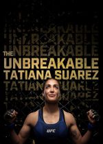 The Unbreakable Tatiana Suarez