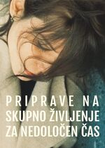 Preparations to Be Together for an Unknown Period of Time