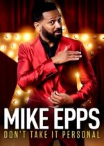 Mike Epps: Dont Take It Personal