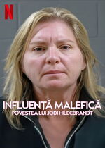 Evil Influencer: The Jodi Hildebrandt Story