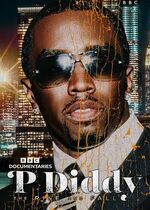 P Diddy: The Rise and Fall