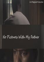 No Pictures with My Father