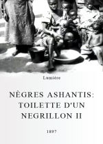 Nègres Ashantis: Toilette dun negrillon II