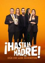 ¡Hasta la madre! con Día de los muertos