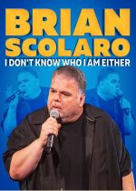 Brian Scolaro: I Dont Know Who I Am Either