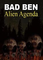 Bad Ben 12: Alien Agenda
