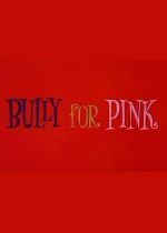Bully for Pink