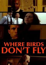 Where Birds Dont Fly