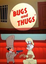 Bugs and Thugs