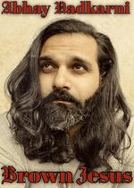 Abhay Nadkarni: Brown Jesus