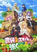 Noumin Kanren no Skill (I've Somehow Gotten Stronger When I Improved My Farm-Related Skills)