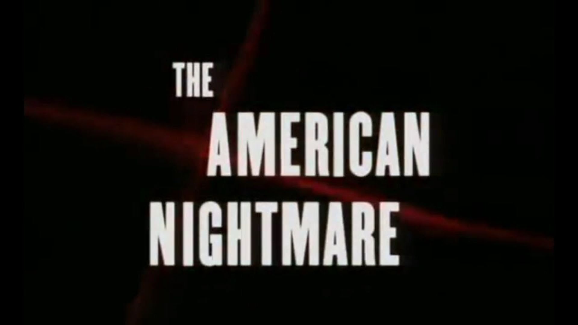 The American Nightmare