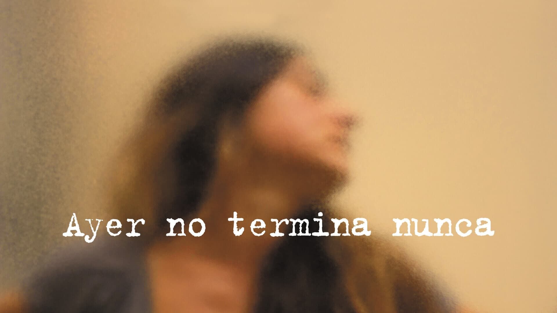 Ayer no termina nunca