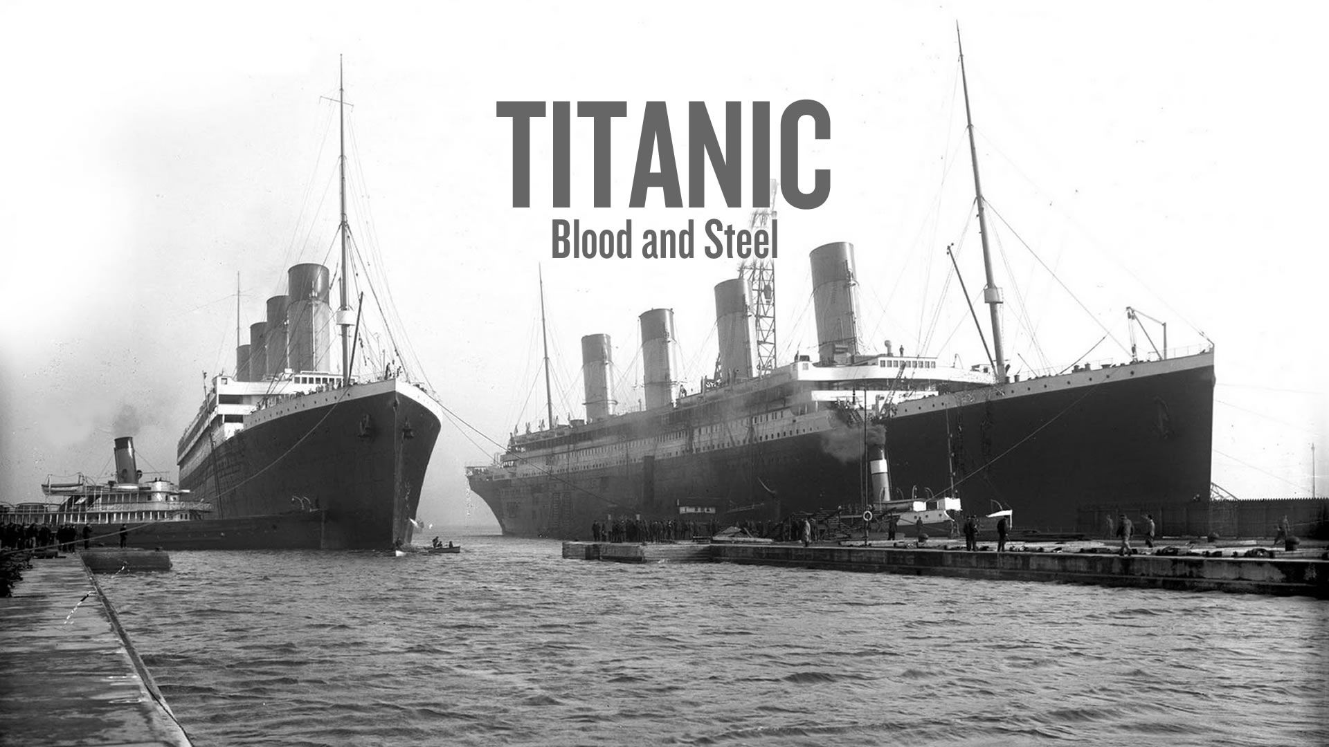Titanic: Blood and Steel