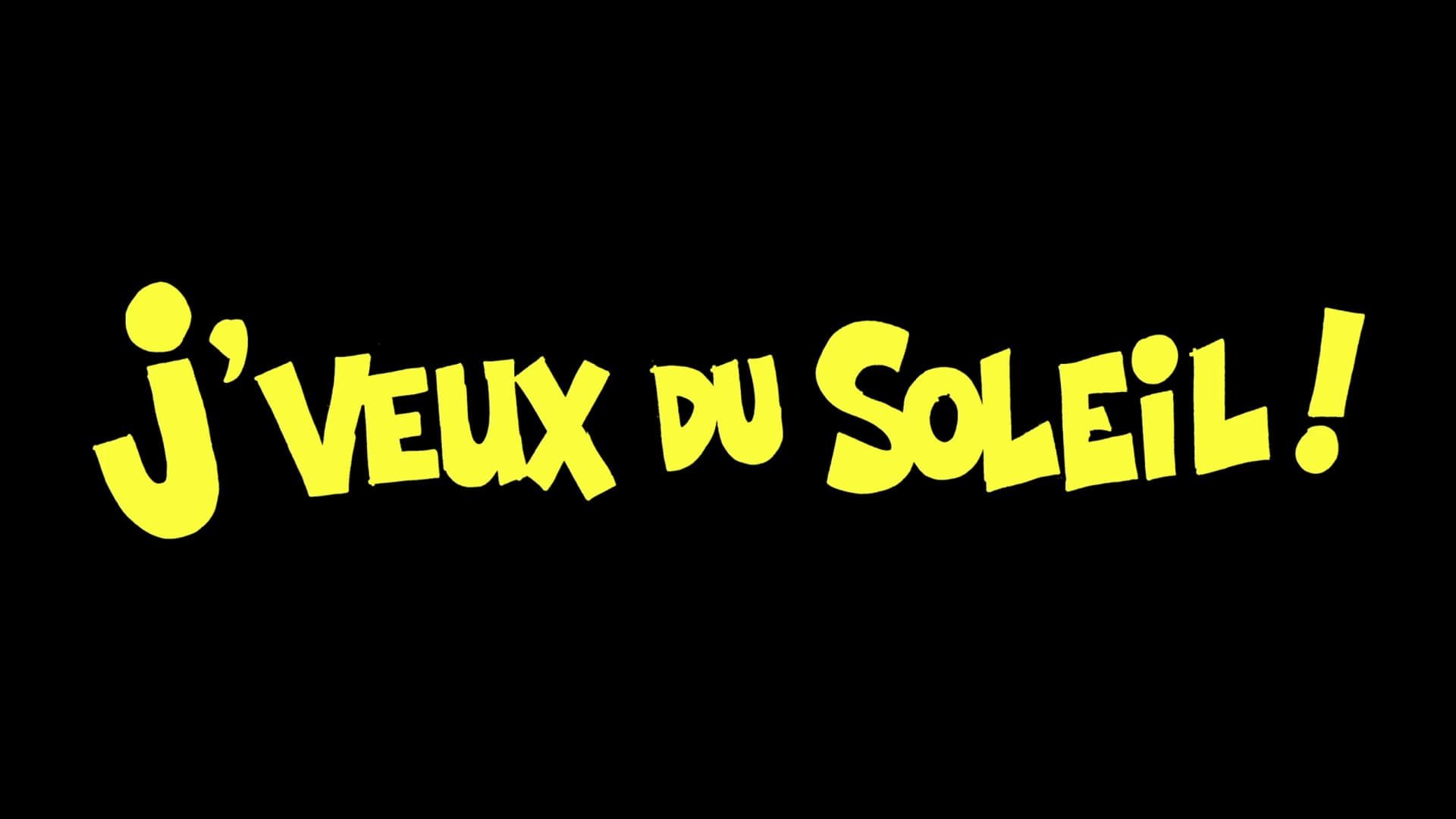 Jveux du soleil!
