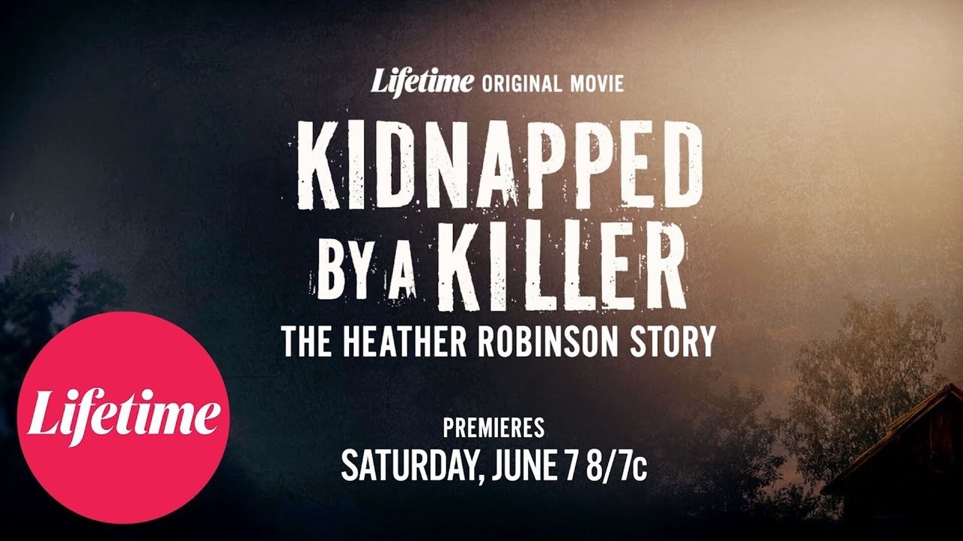 Kidnapped by a Killer: The Heather Robinson Story