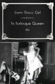 From Show Girl to Burlesque Queen (1903)