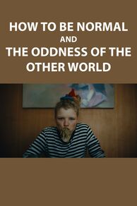 How to Be Normal and the Oddness of the Other World (2025)