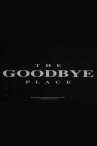 The Goodbye Place (1996)