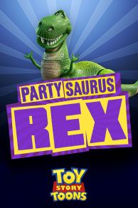 Toy Story Toons: Partysaurus Rex (2012)
