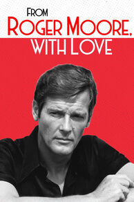 From Roger Moore with Love (2024)