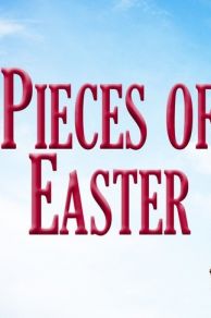 Pieces of Easter (2013)